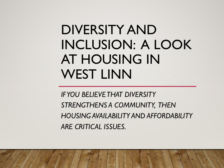 diversity and inclusion a look at housing in west linn