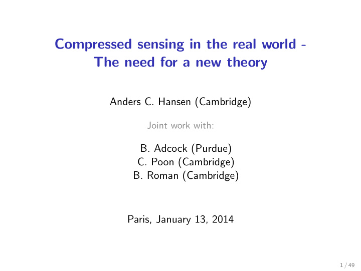 compressed sensing in the real world the need for a new