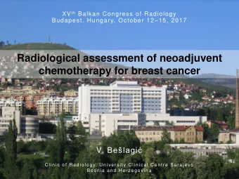 Radiological assessment of neoadjuvent  chemotherapy for breast cancer V. Belagi  Clinic of