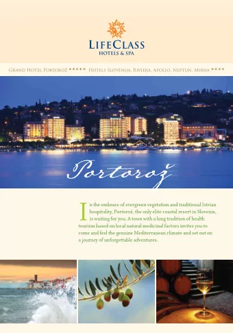 I  n the embrace of evergreen vegetation and traditional Istrian  hospitality, Portoro, the only