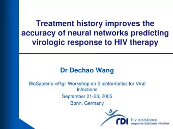 virologic response to HIV therapy  Dr Dechao Wang  BioSapiens-viRgil Workshop on Bioinformatics for