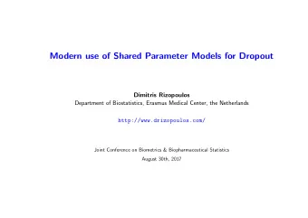 Modern use of Shared Parameter Models for Dropout  Dimitris Rizopoulos  Department of
