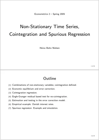 Non-Stationary Time Series,  Cointegration and Spurious Regression  Heino Bohn Nielsen  1 of 26