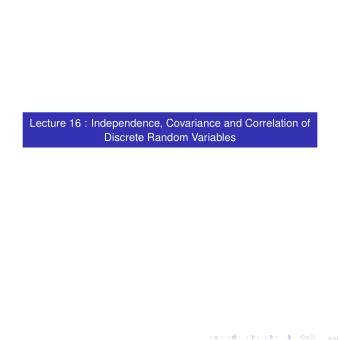 Lecture 16 : Independence, Covariance and Correlation of  Discrete Random Variables  0/ 31