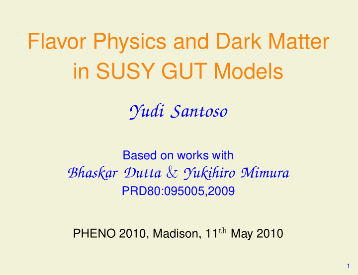 flavor physics and dark matter in susy gut models