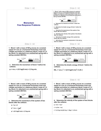 Slide 1 / 42  Slide 2 / 42  1.  Block 1 with a mass of 500 g moves at a constant  speed of 5 m/s on