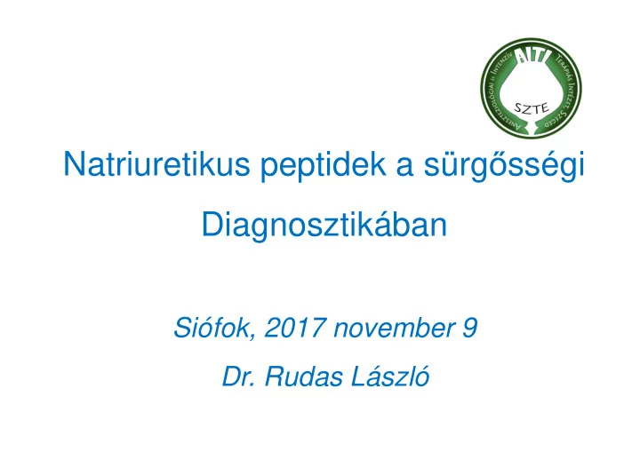 natriuretikus peptidek a s rg ss gi diagnosztik ban