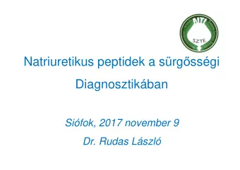 Natriuretikus peptidek a srg  ssgi  Diagnosztikban  Sifok, 2017 november 9  Dr. Rudas