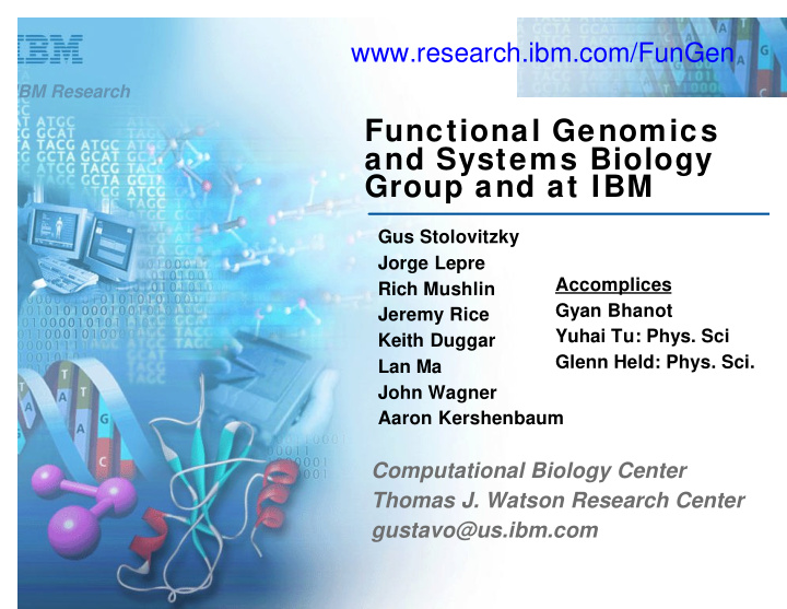 functional genomics and systems biology group and at ibm