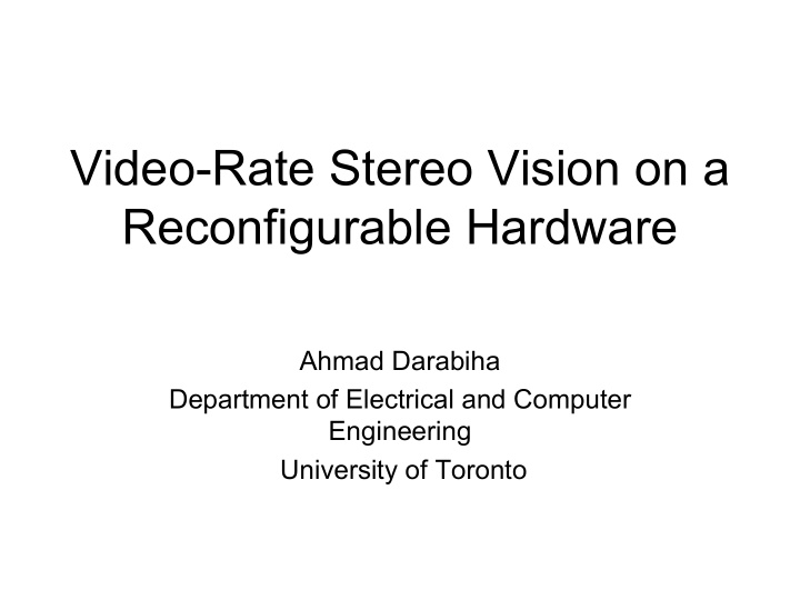 video rate stereo vision on a reconfigurable hardware