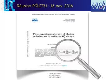 Runion PLEPU : 16 nov. 2016  Olivier Deschamps LPC Clermont-F d  UBP/CNRS/IN2P3  1  Radiative