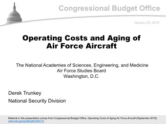 Congressional Budget Office  January 23, 2019  Operating Costs and Aging of  Air Force Aircraft