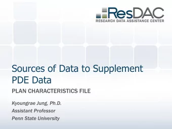 Sources of Data to Supplement  PDE Data  PLAN CHARACTERISTICS FILE  Kyoungrae Jung, Ph.D.