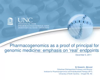 Pharmacogenomics as a proof of principal for  genomic medicine: emphasis on real endpoints