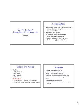 Course Material  Website:http://www.cs.colostate.edu/~cs301  Syllabus, Outline, Grading