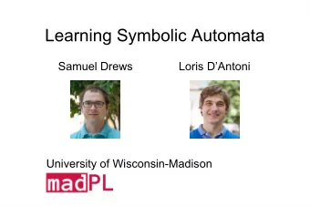 Learning Symbolic Automata  Samuel Drews  Loris DAntoni  University of Wisconsin-Madison