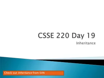 Inheritance Check out Inheritance from SVN  Sometimes a new class is a  a  speci  cial  al ca