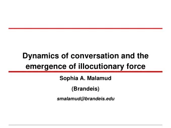 emergence of illocutionary force  Sophia A. Malamud  (Brandeis)  smalamud@brandeis.edu Mandarin ba