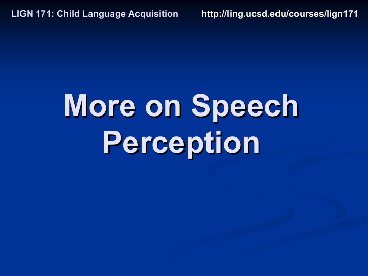 more on speech more on speech perception perception