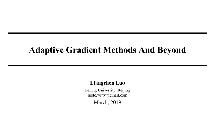 adaptive gradient methods and beyond