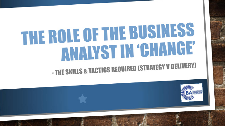 the role of the business analyst in change the skills and