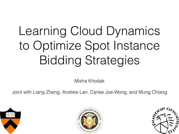 learning cloud dynamics to optimize spot instance bidding