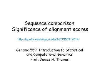 Sequence comparison:  Sequence comparison:  Significance of alignment scores