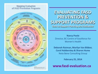 EVALUATING FASD  PREVENTION &amp; SUPPORT PROGRAMS  Tools to Support Planning and Evaluation Nancy