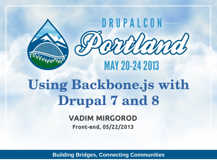 using backbone js with drupal 7 and 8