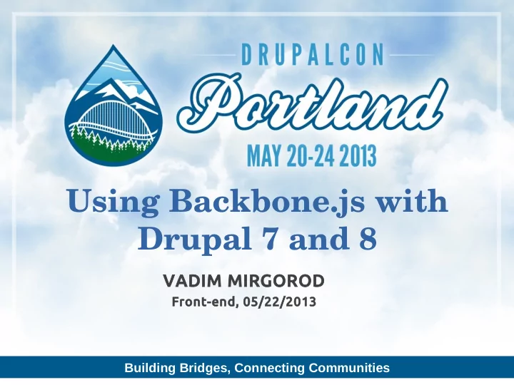 using backbone js with drupal 7 and 8