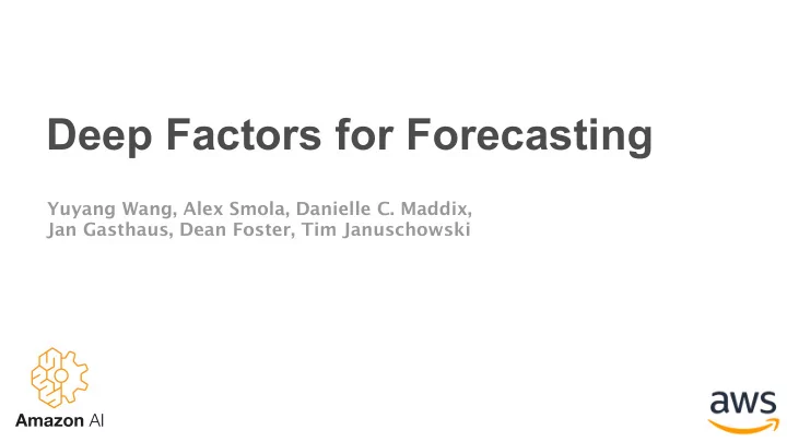 deep factors for forecasting