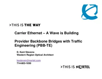 Carrier Ethernet  A Wave is Building  Provider Backbone Bridges with Traffic  Engineering