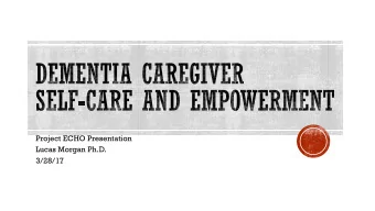 Project ECHO Presentation  Lucas Morgan Ph.D.  3/28/17  University of Hawaii Center on Aging  .