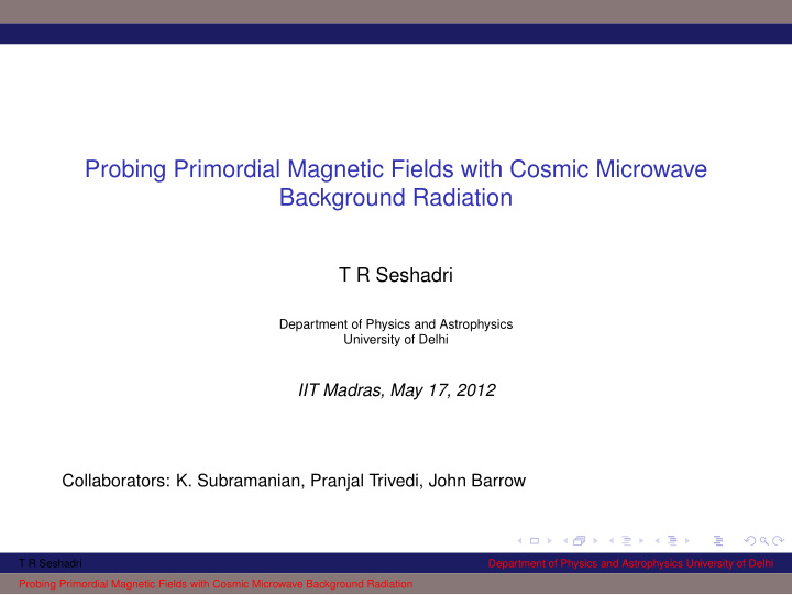 probing primordial magnetic fields with cosmic microwave