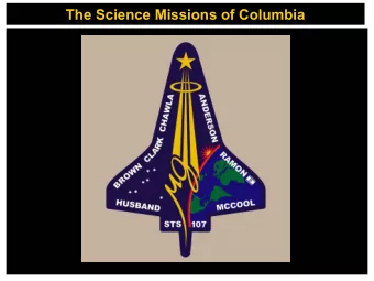 The Science Missions of Columbia  Tools for Viewing The Universe  Tools for Viewing The Universe