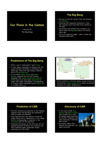 Our  Our Place  Place in  in the  the Cosmos  Cosmos  the Universe must have been much smaller in