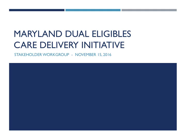 maryland dual eligibles care delivery initiative
