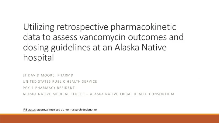 data to assess vancomycin outcomes and
