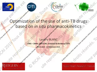 Optimization of the use of anti-TB drugs based on in situ pharmacokinetics  Landry BLANC CNRS