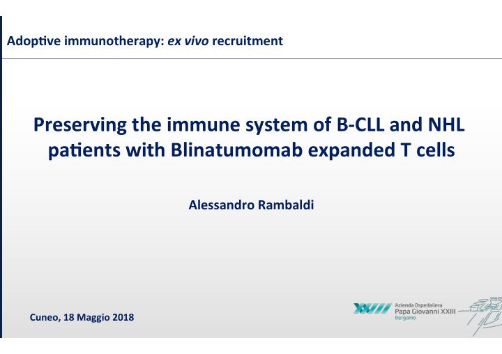 preserving the immune system of b cll and nhl pa ents