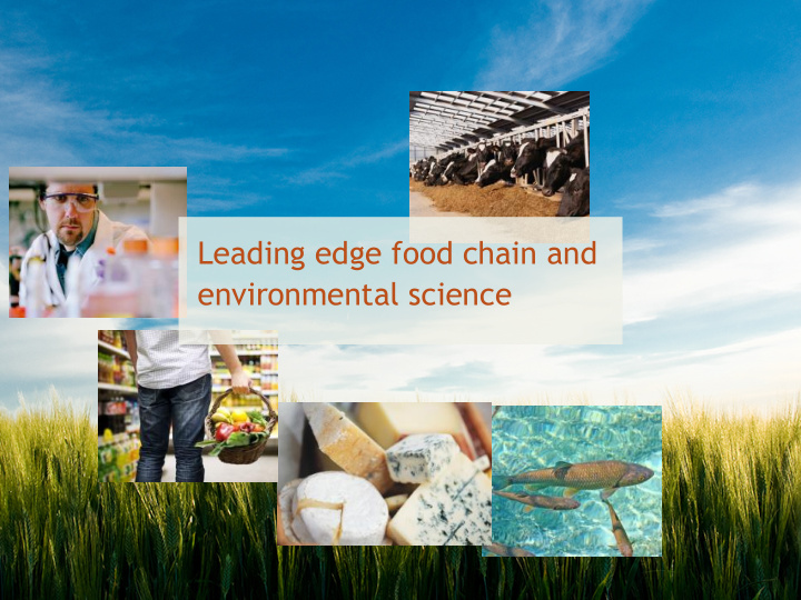 leading edge food chain and environmental science our
