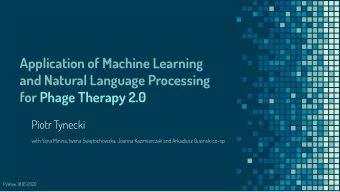 Application of Machine Learning  and Natural Language Processing  for Phage Therapy 2.0  Piotr