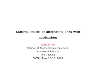 Maximal states of alternating links with  applications  Xianan Jin  School of Mathematical