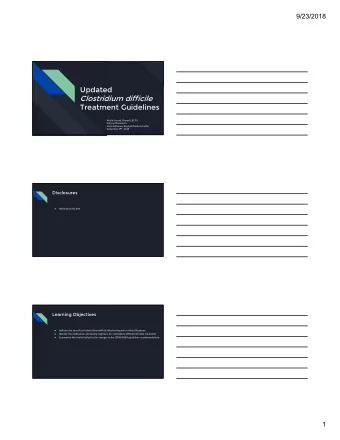 Clostridium difficile  Treatment Guidelines  Arielle Arnold, PharmD, BCPS  Clinical Pharmacist