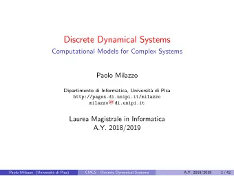 Discrete Dynamical Systems  Computational Models for Complex Systems  Paolo Milazzo  Dipartimento
