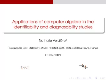 Applications of computer algebra in the  identifiability and diagnosability studies Nathalie