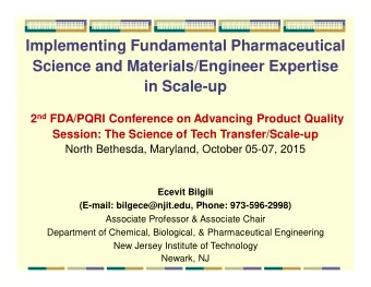 Implementing Fundamental Pharmaceutical  Science and Materials/Engineer Expertise  in Scale-up 2 nd