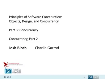 Josh Bloch  Charlie Garrod  17-214  1  Administrivia  Homework 5b due Tuesday night  Design a