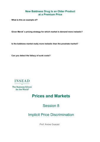 Prices and Markets  Session 8  Implicit Price Discrimination  Prof. Amine Ouazad  Recap: Perfect