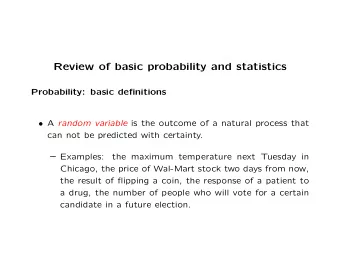 Review of basic probability and statistics  Probability: basic definitions  A random variable is